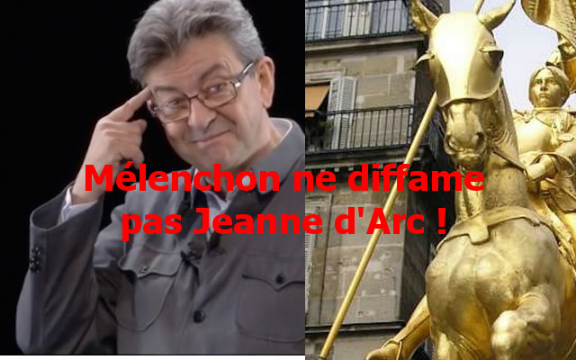 Mélenchon ne diffame pas Jeanne d'Arc